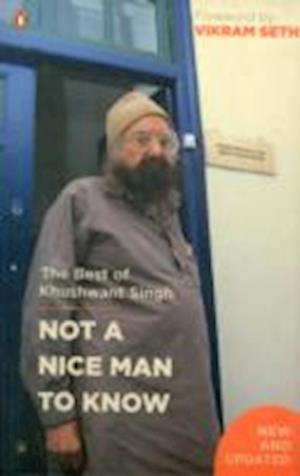 Cover for Khushwant Singh · Not A Nice Man To Know: The Best Of Khushwant Singh (Paperback Book) (2019)