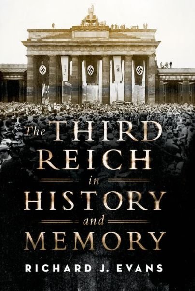 Cover for Richard J Evans · The Third Reich in History and Memory (Hardcover Book) (2015)