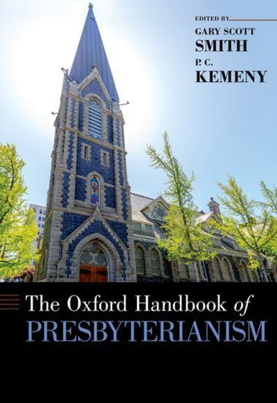 Cover for Gary Scott Smith · The Oxford Handbook of Presbyterianism - Oxford Handbooks (Hardcover Book) (2019)