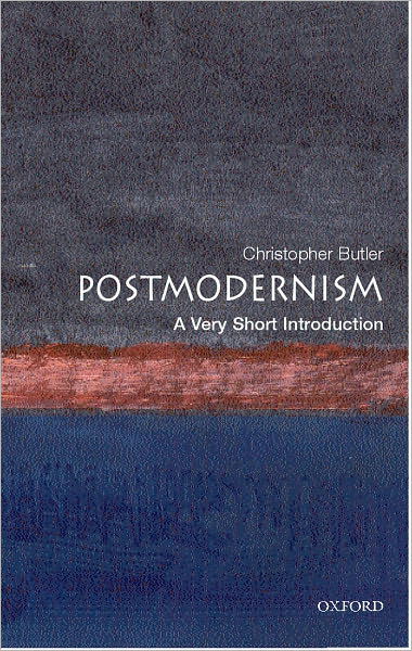 Cover for Butler, Christopher (, Professor of English Literature and a Fellow of Christ Church College, Oxford University) · Postmodernism: A Very Short Introduction - Very Short Introductions (Paperback Book) (2002)