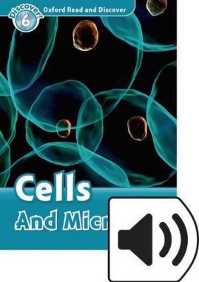 Cover for Louise Spilsbury · Oxford Read and Discover: Level 6: Cells and Microbes Audio Pack - Oxford Read and Discover (Book) (2016)