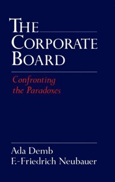 Cover for Demb, Ada (Professor of Organization Systems, Professor of Organization Systems) · The Corporate Board: Confronting the Paradoxes (Innbunden bok) (1992)