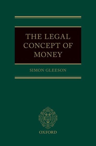 Cover for Gleeson, Simon (Partner, Partner, Clifford Chance LLP) · The Legal Concept of Money (Innbunden bok) (2018)