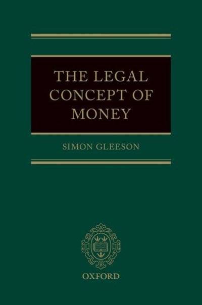 Cover for Gleeson, Simon (Partner, Partner, Clifford Chance LLP) · The Legal Concept of Money (Gebundenes Buch) (2018)