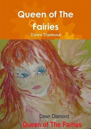 Cover for Dawn Diamond · Queen of the Fairies (Buch) (2017)