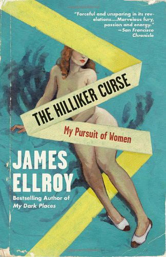 Cover for James Ellroy · The Hilliker Curse (Paperback Bog) [Reprint edition] (2011)