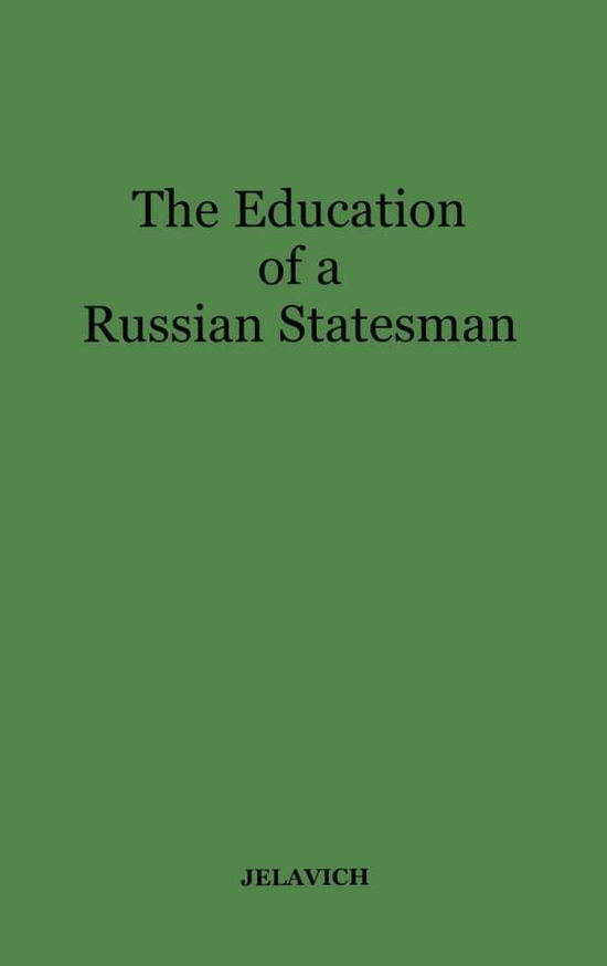 Cover for Nicholas Karlovich Girs · The Education of a Russian Statesman: The Memoirs of Nicholas Karlovich Giers (Hardcover Book) [New edition] (1982)