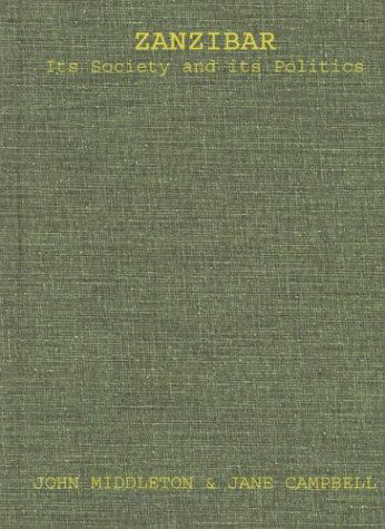 Cover for John Middleton · Zanzibar, Its Society and Its Politics. (Hardcover Book) [New edition] (1985)
