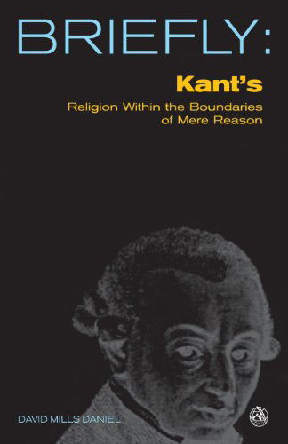 Cover for David Mills Daniel · Kant's Religion Within the Bounds of Mere Reason - SCM Briefly (Paperback Bog) [1st edition] (2007)