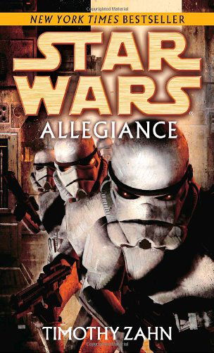 Allegiance: Star Wars Legends - Star Wars - Legends - Timothy Zahn - Livros - Random House Publishing Group - 9780345477392 - 26 de dezembro de 2007