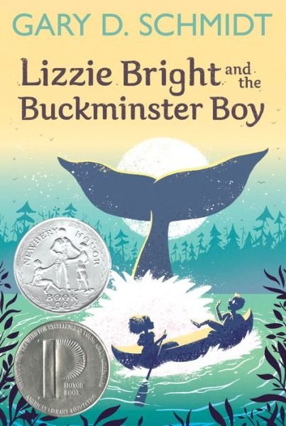 Cover for Gary D. Schmidt · Lizzie Bright and the Buckminster Boy: A Newbery Honor Award Winner (Paperback Book) (2020)