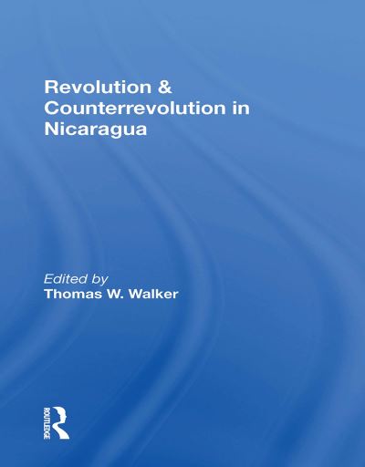 Cover for Thomas W Walker · Revolution And Counterrevolution In Nicaragua (Paperback Book) (2024)