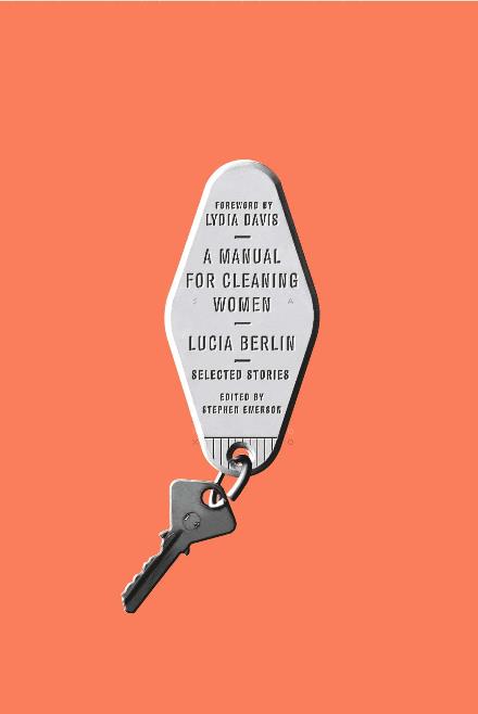 Cover for Lucia Berlin · Manual for Cleaning Women (Hardcover Book) (2015)