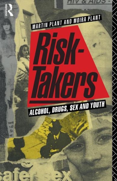 Cover for Moira Plant · Risk-Takers: Alcohol, Drugs, Sex and Youth (Paperback Book) (1992)