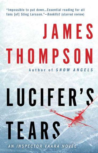 Lucifer's Tears (Inspector Vaara) - James Thompson - Books - Berkley Trade - 9780425245392 - February 7, 2012
