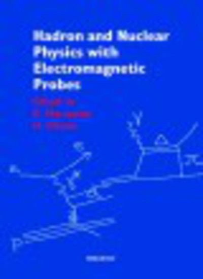 Cover for K Maruyama · Hadron and Nuclear Physics with Electromagnetic Probes (Hardcover Book) (2000)