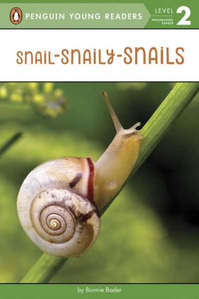 Cover for Bonnie Bader · Snail-Snaily-Snails (Paperback Book) (2017)