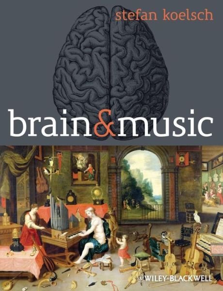 Cover for Koelsch, Stefan (Freie University, Berlin, Germany) · Brain and Music (Pocketbok) (2012)
