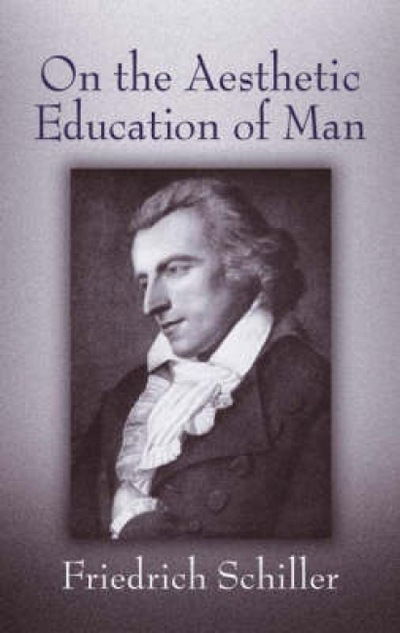 Cover for Friedrich Schiller · On the Aesthetic Education of Man (Paperback Book) (2004)