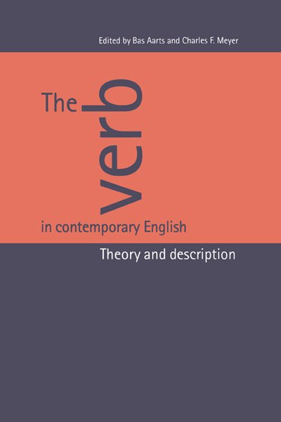 Cover for Bas Aarts · The Verb in Contemporary English: Theory and Description (Hardcover Book) (1995)