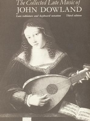 Collected Lute Music - John Dowland - Kirjat - Faber Music Ltd - 9780571100392 - perjantai 8. toukokuuta 1981