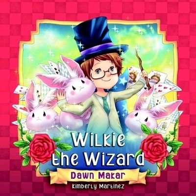 Cover for Dawn Makar · Wilkie the Wizard (Pocketbok) (2021)