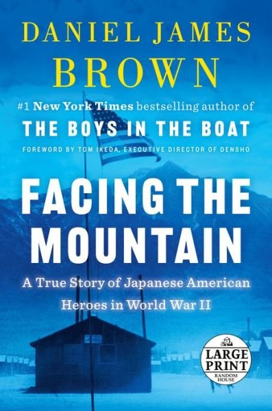 Facing the Mountain: A True Story of Japanese American Heroes in World War II - Daniel James Brown - Books - Diversified Publishing - 9780593414392 - June 1, 2021