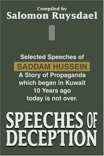 Speeches of Deception: Selected Speeches of Saddam Hussein. a Story of Propaganda Which Began in Kuwait 10 Years Ago Today is Not Over. - Vedat Yuecel - Książki - iUniverse - 9780595270392 - 26 lutego 2003