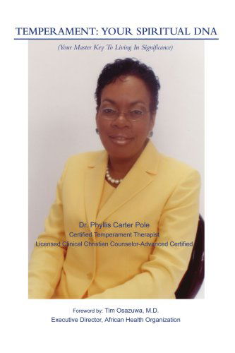 Cover for Dr. Phyllis Pole  Ph.d.  Lcpc · Temperament: Your Spiritual Dna: (Your Master Key to Living in Significance) (Paperback Book) (2004)