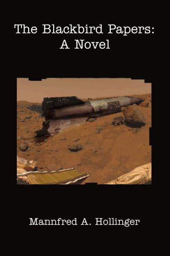 Cover for Mannfred Hollinger · The Blackbird Papers: a Novel (Paperback Book) (2005)