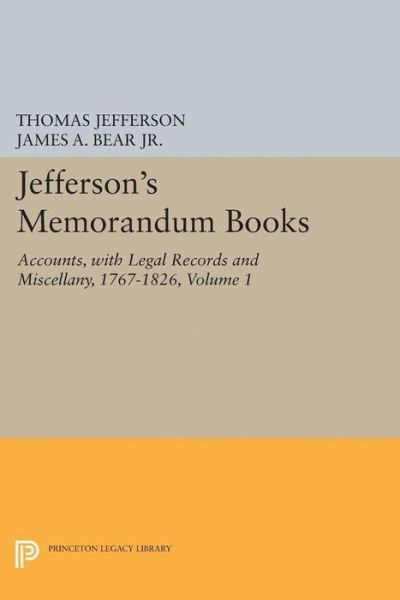 Cover for Thomas Jefferson · Jefferson's Memorandum Books, Volume 1: Accounts, with Legal Records and Miscellany, 1767-1826 - Papers of Thomas Jefferson, Second Series (Pocketbok) (2017)