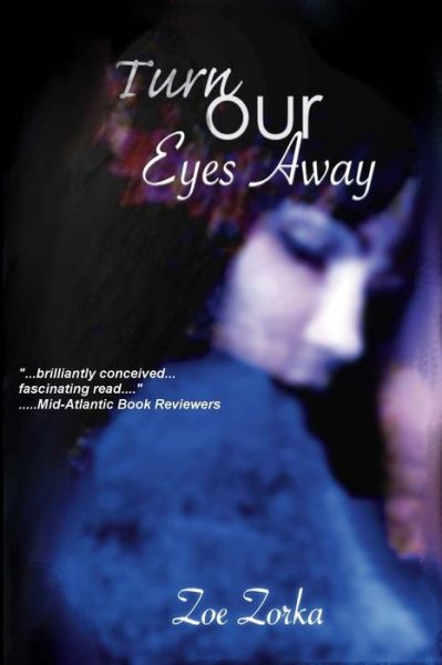 Cover for Zoe Zorka · Turn Our Eyes Away (Pocketbok) (2014)