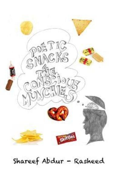 Cover for Shareef Abdur Rasheed · Poetic Snacks for the Conscious Munchies (Paperback Book) (2015)