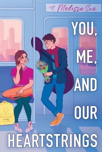 You, Me and Our Heartstrings - Melissa See - Books - Scholastic - 9780702317392 - May 5, 2022