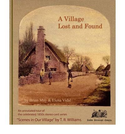 A Village Lost and Found - Brian May - Boeken - Frances Lincoln Publishers Ltd - 9780711230392 - 14 september 2014