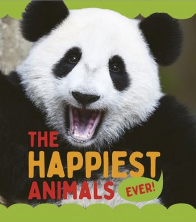 Cover for Camilla De La Bedoyere · The Happiest Animals Ever (Hardcover bog) (2022)