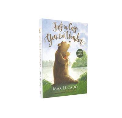 Cover for Max Lucado · Just in Case You Ever Wonder - Just in Case (Board book) (2019)