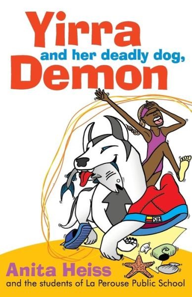Cover for Anita Heiss · Yirra and her Deadly Dog, Demon (Paperback Book) (2007)