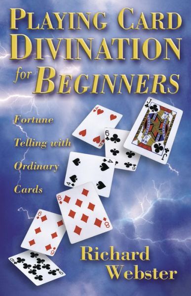 Cover for Richard Webster · Playing Card Divination for Beginners: Fortune Telling with Ordinary Cards (Paperback Book) (2016)