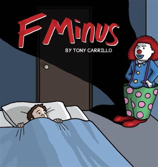 Cover for Tony Carrillo · F Minus (Taschenbuch) (2007)