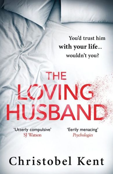 Cover for Christobel Kent · The Loving Husband (Paperback Book) (2016)