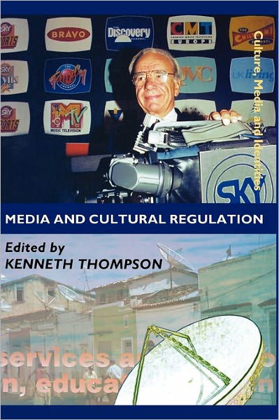 Cover for Kenneth Thompson · Media and Cultural Regulation - Culture, Media and Identities series (Inbunden Bok) (1997)