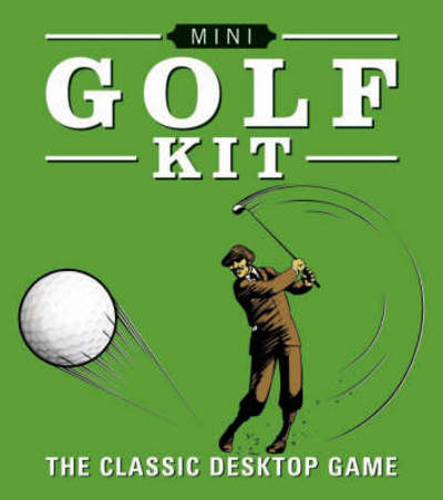 Mini Golf Kit: The Classic Desktop Game - Mega Mini Kit - Perseus - Books - Running Press - 9780762436392 - November 11, 2008