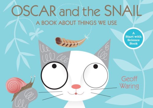 Cover for Geoff Waring · Oscar and the Snail: a Book About Things That We Use (Start with Science) (Hardcover Book) (2009)