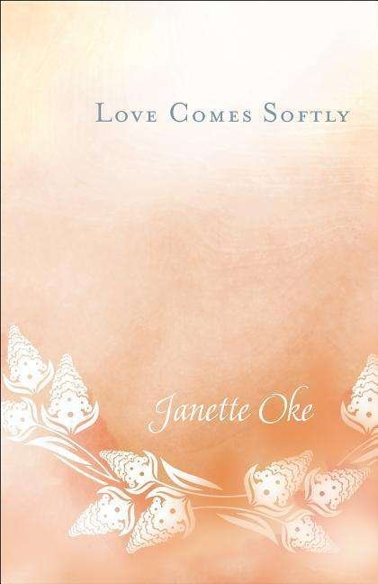 Cover for Janette Oke · Love Comes Softly (Hardcover Book) [40th Anniversary Commemorative edition] (2019)