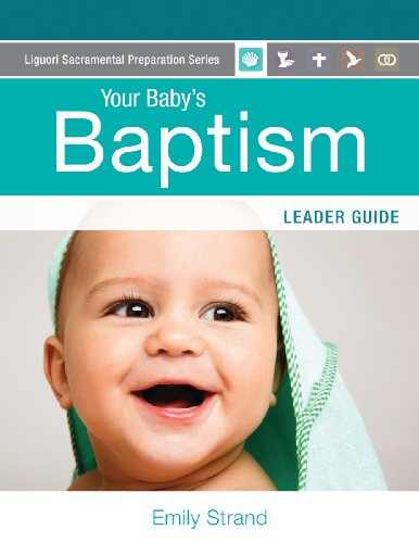 Cover for Emily Strand · Your Baby's Baptism: Leader Guide (Liguori Sacramental Preparation Series) (Paperback Book) (2014)