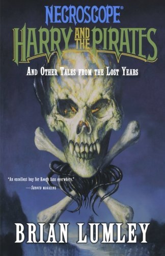 Cover for Brian Lumley · Necroscope: Harry and the Pirates: and Other Tales from the Lost Years (Paperback Book) (2010)