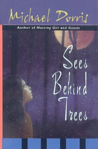 Cover for Michael Dorris · Sees Behind Trees (Innbunden bok) (1999)