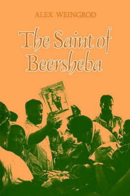 Cover for Alex Weingrod · The Saint of Beersheba (Suny Series in Israeli Studies) (Suny Series in Anthropology and Judaic Studies) (Paperback Bog) (1990)