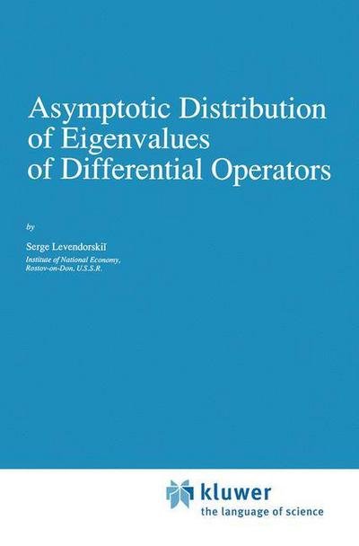 Serge Levendorskii · Asymptotic Distribution of Eigenvalues of Differential Operators - Mathematics and its Applications (Hardcover Book) [1990 edition] (1990)
